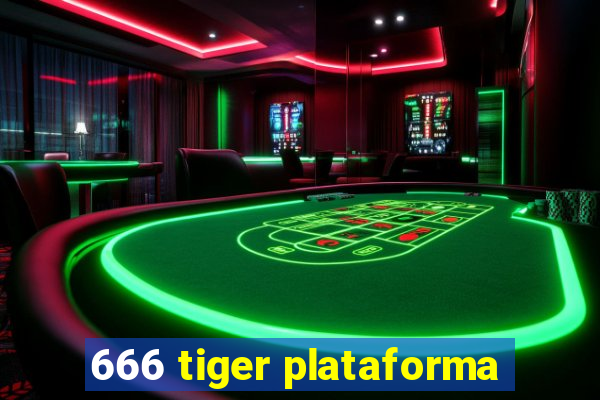 666 tiger plataforma